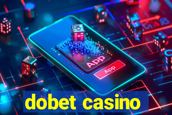 dobet casino